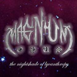 Magnum Opus : The Nightshade of Lycanthropy